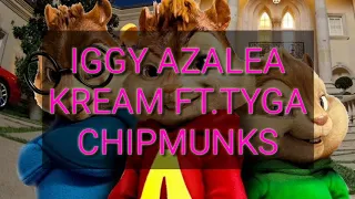 Iggy Azalea - Kream ft.Tyga / Chipmunks vers.