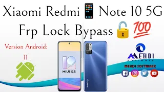 Xiaomi Redmi📱Note 10 5G (M2103K19G) Android 11 MIUI 12.5 Frp Bypass🔓💯طريقة تخطي حساب جوجل