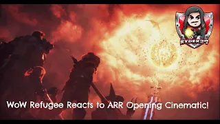 WoW Refugee reacts to the FFXIV A Realm Reborn Opening Cinematic!