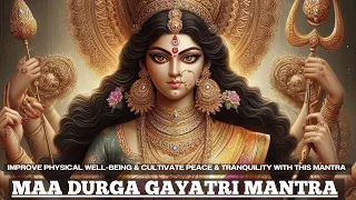 IMPROVE PHYSICAL WELL-BEING & cultivate PEACE & TRANSQUILITY with this  | POWERFUL Maa Durga Mantra