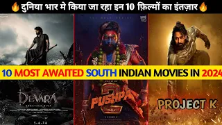 Top 10 Upcoming Most Awaited South Indian Movies In 2024 | Upcoming South indian Movies 2024