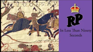 William the Conqueror In Under 90 Seconds