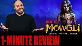 MOWGLI: LEGEND OF THE JUNGLE (2018) - Netflix Original Movie - One Minute Movie Review