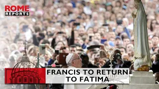 Pope Francis to return to Fatima during World Youth Day pilgrimage