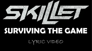 Skillet - Surviving The Game - 2022 - Lyric Video