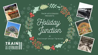 Train Aficionado Presents: Holiday Junction at Cincinnati Union Terminal