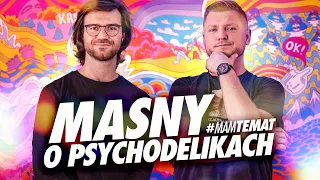 Rafał Masny szczerze o psychodelikach, bad tripach i zasadach bezpieczeństwa | #MamTemat 32