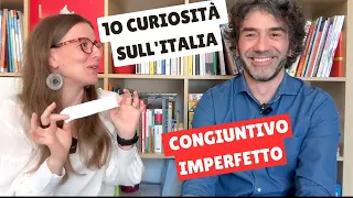 10 (FORSE) CURIOSITÀ SULL'ITALIA | PRATICA IL CONGIUNTIVO IMPERFETTO | Conversazione in italiano