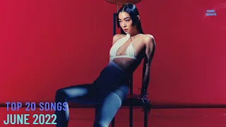 Top 20 Songs: June 2022 (06/04/2022) I Best Billboard Music Chart Hits