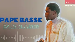 Pape Basse - Eaux Claires