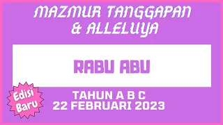 Edisi Baru | Rabu, 22 Februari 2023 - RABU ABU - Mazmur Tanggapan - Tahun ABC