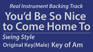 You'd Be So Nice to Come Home to/Backing Track/Am(Original Key-Male Vo Key)/Swing/Piano Trio/Chords