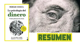 Decisiones Financieras Inteligentes: La psicología del Dinero - Resumen