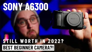 Is the Sony a6300 still worth in 2023? Best filmmaker camera for beginners?!