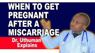 WHEN TO GET PREGNANT AFTER A MISCARRIAGE, WHAT TO DO AFTER EARLY PREGNANCY MISCARRIAGE, SUCCESSFUL P