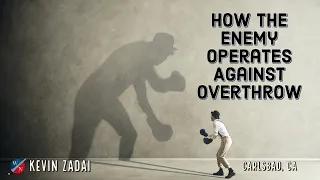 How The Enemy Operates Against Overthrow- Kevin Zadai