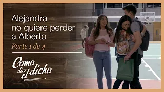 Como dice el dicho 1/4: Alejandra no soporta a Gabriela cerca de Alberto | Llagas hay...