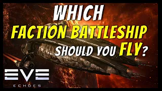 Eve Echoes - Which Faction Battleship Should You Fly