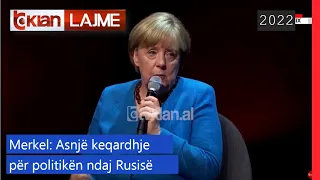 Tv Klan - Merkel: Asnjë keqardhje për politikën ndaj Rusisë |Lajme-News