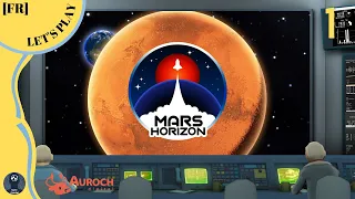 Mars Horizon [FR] #01 : Les prémices de la conquête spatiale.