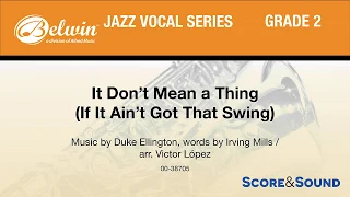 It Don't Mean a Thing (If It Ain't Got That Swing), arr. Victor López– Score & Sound