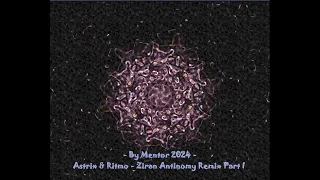Astrix & Ritmo - Ziran Antinomy - Remix - Part I   By Mentor 2024