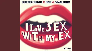 I Love Sex With My Ex (Original Mix)