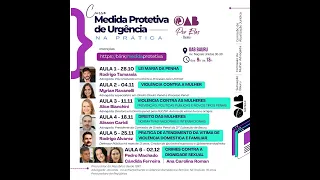 Curso Medida Protetiva de Urgência na Prática - AULA 2 - 04.11 -  VIOLÊNCIA CONTRA A MULHER