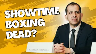 STEPHEN ESPINOZA ON THE FUTURE OF SHOWTIME BOXING, RYAN GARCIA VS. GERVONTA DAVIS DETAILS