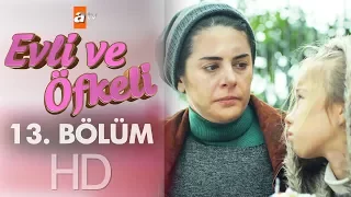 Evli ve Öfkeli 13. Bölüm