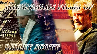 The Unmade Films of Ridley Scott