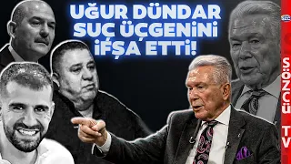 Süleyman Soylu, Halil Falyalı ve Ayhan Bora Kaplan! Uğur Dündar Suç Üçgenini İfşa Etti!