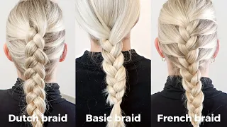 How To Braid Your Own Hair - Basic Braid, French Braid & Dutch Braid - Hand-placement & Follow Along