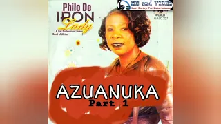 Philo De Iron Lady - Azuanuka (Official Audio)