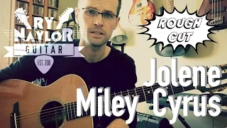 Jolene Guitar Tutorial (Miley Cyrus) Acoustic Guitar Lesson - Chords and Strumming Patterns