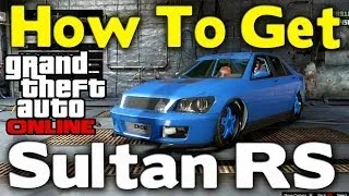 GTA Online - HOW TO GET THE "SULTAN RS" (Where To Find) [GTA V Multiplayer]