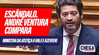 Escândalo. André Ventura compara Ministra da Justiça a Vale e Azevedo