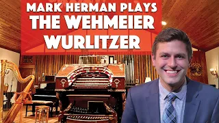 Mark Herman Plays the Wehmeier Wurlitzer