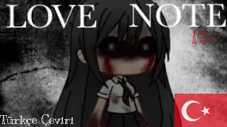 ~ 🖤 "Love Note" 🖤 ~|| GLMM Korku || (Türkçe Çeviri) || +13 || Gacha Life Mini Movie