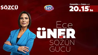 Ece Üner ile Sözün Gücü | Ayhan Bora Kaplan, Ali Yerlikaya, Süleyman Soylu, Erdoğan, Bahçeli