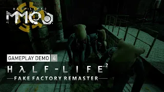 Half-Life 2 Fake Factory Remaster - Gameplay Demo #4 + MMOD