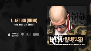 1. KOBIK - LAST DON ( INTRO )  prod. FAST LIFE SHARKY