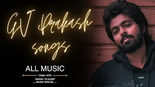 GV Prakash songs // #allmusic #gvprakash #gv #tamil #tamilsong #songs