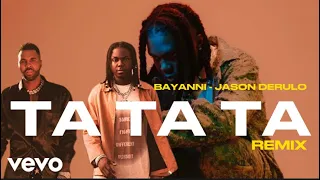 Bayanni Feat. Jason Derulo - Ta Ta Ta (Remix) [Official Video Edit]