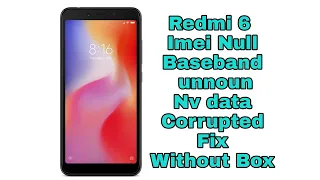 Redmi 6 and 6a imei restore and repair  easy and working Method