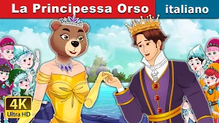 La Principessa Orso | The Bear Princess in Italian | @ItalianFairyTales