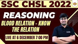 SSC CHSL 2022 | REASONING CLASSES | BLOOD RELATION - KNOW THE RELATION FOR CHSL | BY ANKIT SIR