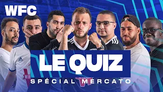 ⚽ Le quiz du WFC #8 spécial mercato avec Nabil Djellit (Football)