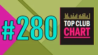 Top Club Chart #280 - ТОП 25 Танцевальных Треков Недели (29.08.2020)