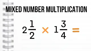 Multiplication of Mixed Numbers